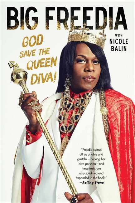 Big Freedia: God Save the Queen Diva! by Big Freedia
