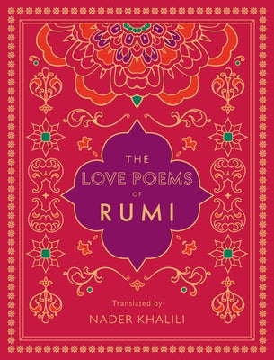 The Love Poems of Rumi: Translated by Nader Khalilivolume 2 by Rumi
