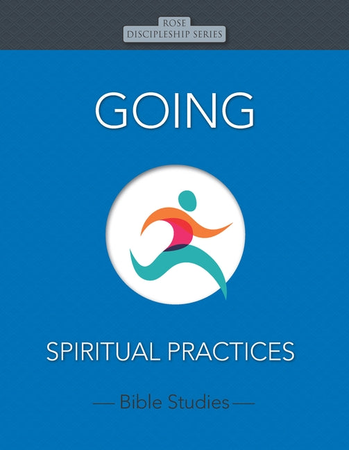 Going: Spiritual Practices by Bristol Works Inc