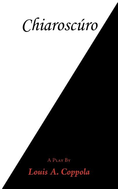 Chiaroscro by Coppola, Louis A.
