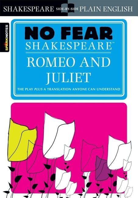 Romeo and Juliet (No Fear Shakespeare), Volume 2 by Sparknotes