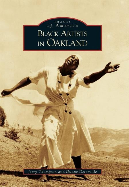 Black Artists in Oakland by Thompson, Jerry