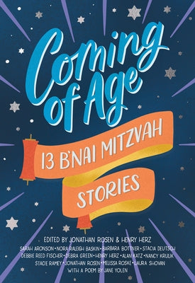 Coming of Age: 13 B'Nai Mitzvah Stories by Rosen, Jonathan