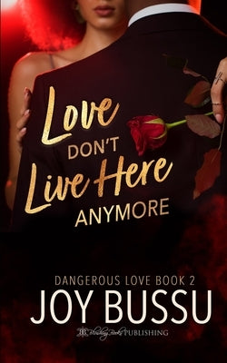 Love Don't Live Here Anymore by Bussu, Joy