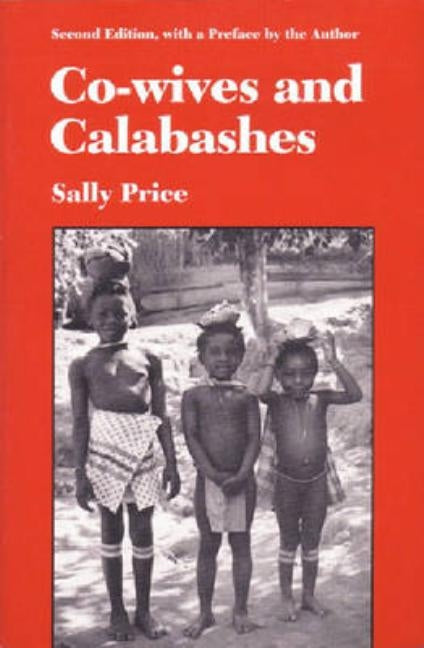 Co-Wives and Calabashes by Price, Sally