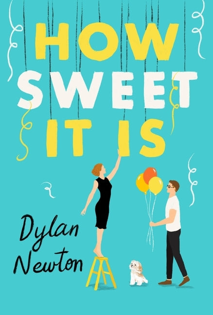 How Sweet It Is by Newton, Dylan