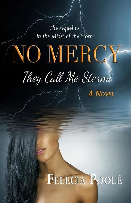 No Mercy: (They Call Me Stormi) by Poolé, Felecia