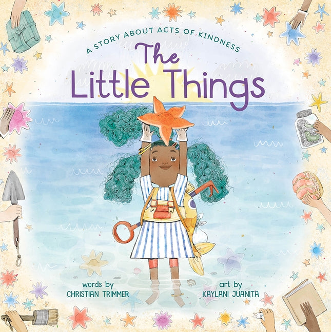 The Little Things: A Story about Acts of Kindness by Trimmer, Christian