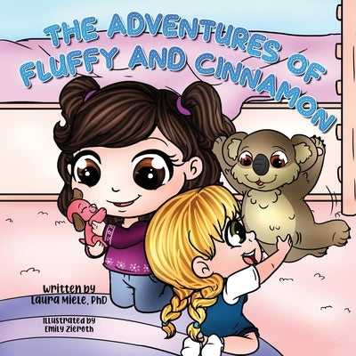The Adventures of Fluffy and Cinnamon by Miele, Laura