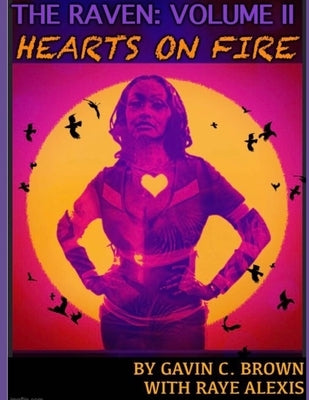 Raven Volume II: Hearts on Fire by Alexis, Raye