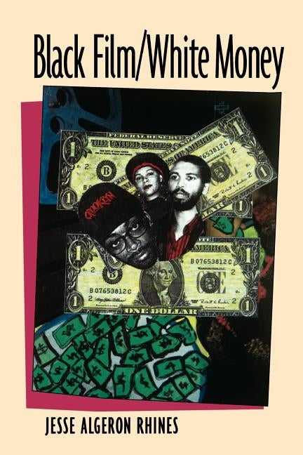 Black Film/White Money by Rhines, Jesse