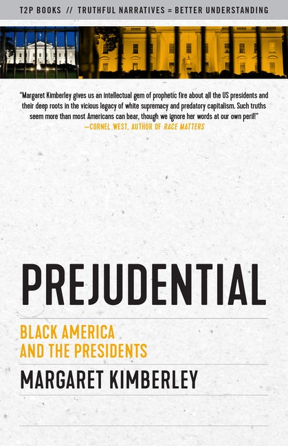 Prejudential: Black America and the Presidents by Kimberley, Margaret