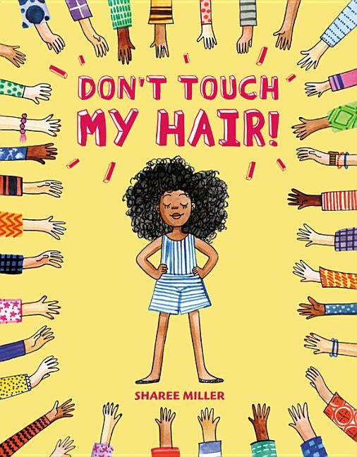 Don't Touch My Hair! by Miller, Sharee