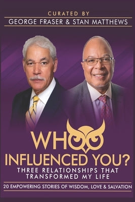 Whoo Influenced You?: Three Relationships That Transformed My Life by Matthews, Stan