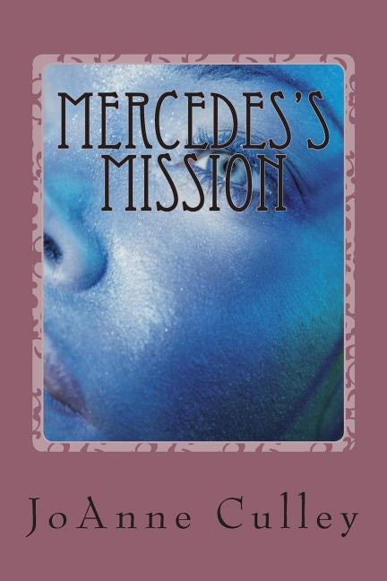 Mercedes's Mission by Culley, Joanne