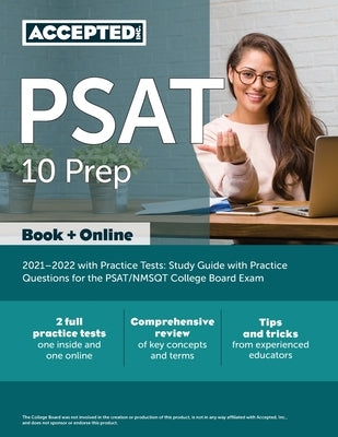 PSAT 10 Prep 2021-2022 with Practice Tests: Study Guide with Practice Questions for the PSAT/NMSQT College Board Exam by Accepted, Inc