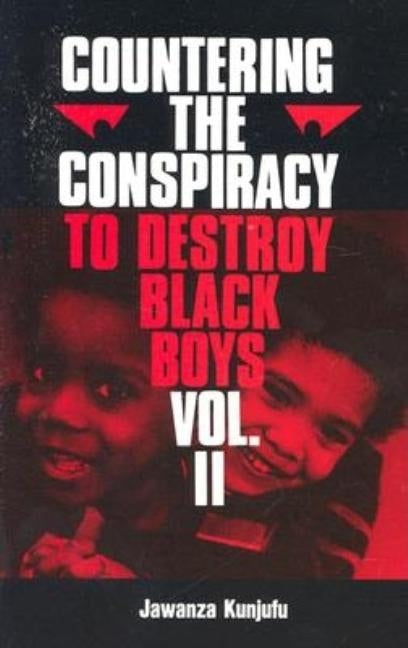 Countering the Conspiracy to Destroy Black Boys Vol. II by Kunjufu, Jawanza