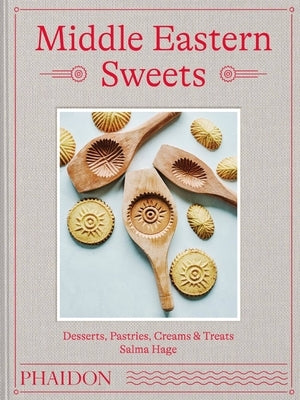 Middle Eastern Sweets by Hage, Salma