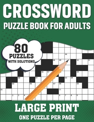 Crossword Puzzle Book For Adults: Large Print Crossword Book For Seniors, Adults Women And Men With 80 Easy To Hard Entertaining Fun Puzzles by Publication, Man P. K. Suggs
