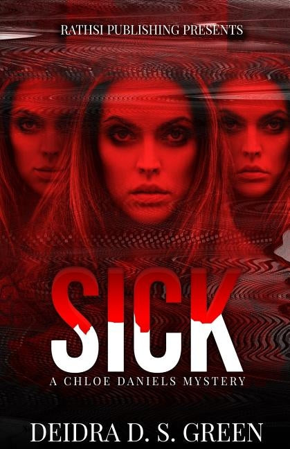Sick, Sicker, Sickest by Green, Deidra D. S.