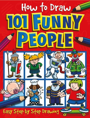 How to Draw 101 Funny People, 3 by Green, Dan
