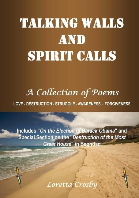 Talking Walls and Spirit Calls: A Collection of Poems by Crosby, Loretta