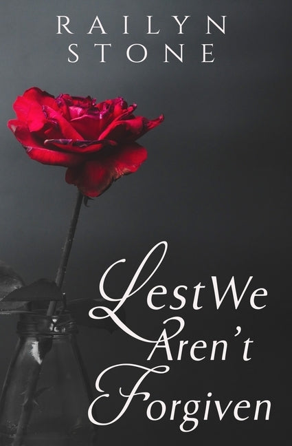Lest We Aren't Forgiven by Stone, Railyn