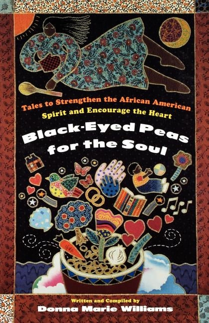 Black Eyed Peas for the Soul by Williams, Donna Marie