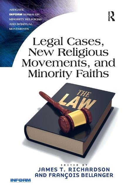 Legal Cases, New Religious Movements, and Minority Faiths by Richardson, James T.