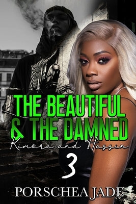 The Beautiful & The Damned 3: Kimora and Hassin by Jade, Porschea