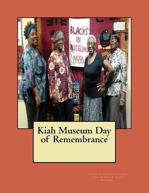 Kiah Museum Day of Remembrance: The Quilting Exhibition Catalog by Johnson-Simon, Deborah