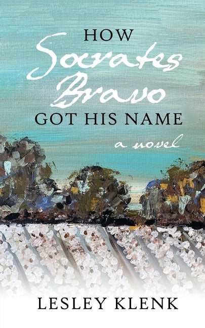 How Socrates Bravo Got His Name by Klenk, Lesley