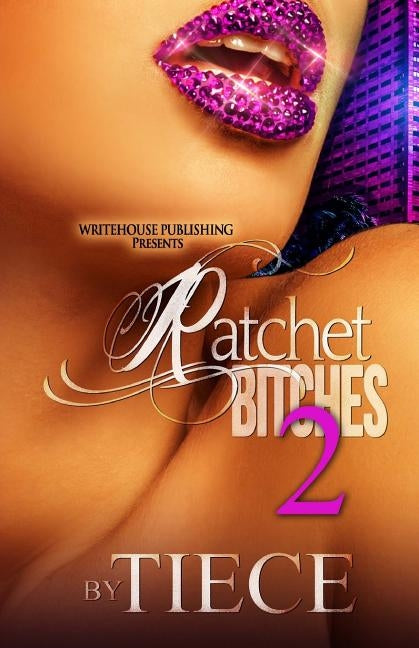 Ratchet Bitches 2 by , Tiece