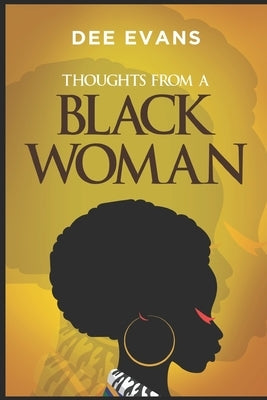Thoughts from a Black Woman by Evans, Dee