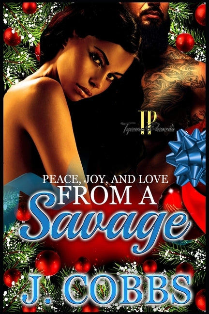 Peace, Joy, and Love from a Savage by Cobbs, J.