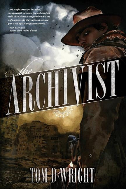 The Archivist by Wright, Tom D.
