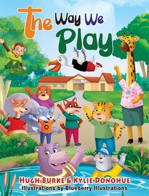 The Way We Play by Kylie Donohue, Hugh Burke &.