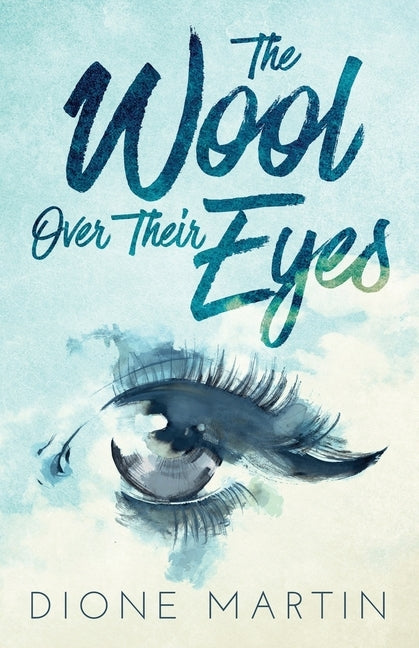 The Wool Over Their Eyes by Martin, Dione
