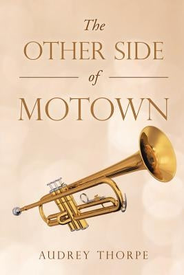The Other Side of Motown by Thorpe, Audrey