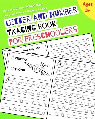 Letter and Number Tracing Book for Preschoolers: Learn How to Write Alphabet Upper and Lower Case and Numbers for Kids by Noosita, Nina