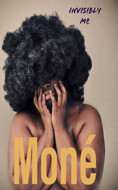 Invisibly me by Mone