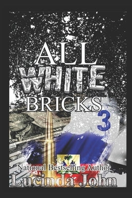 All White Bricks 3: The Banks Sisters by John, Lucinda