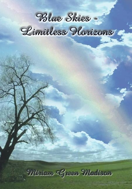 Blue Skies-Limitless Horizons by Madison, Miriam Green