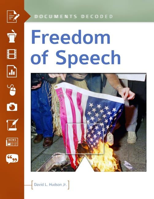 Freedom of Speech: Documents Decoded by Hudson, David
