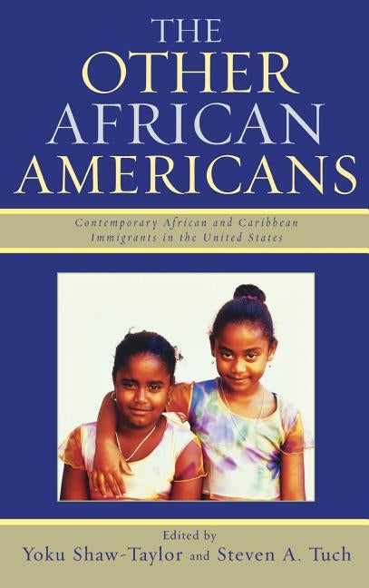 The Other African Americans: Contemporary African and Caribbean Families in the United States by Shaw-Taylor, Yoku