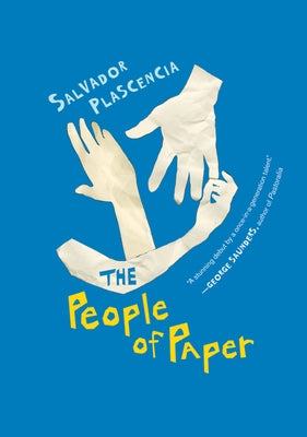 The People of Paper by Plascencia, Salvador