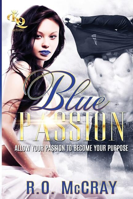 Blue Passion by McCray, R. O.