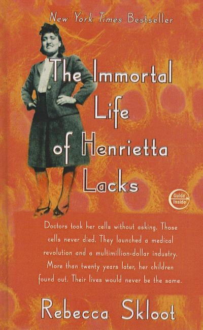 Immortal Life of Henrietta Lacks by Skloot, Rebecca