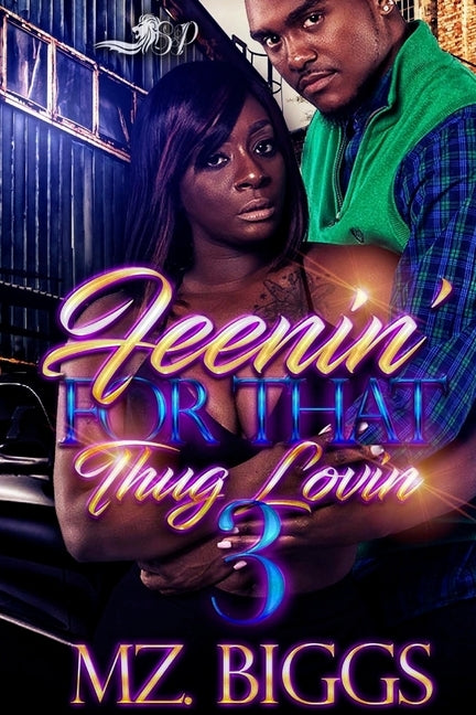 Feenin' For That Thug Lovin 3 by Biggs, Mz