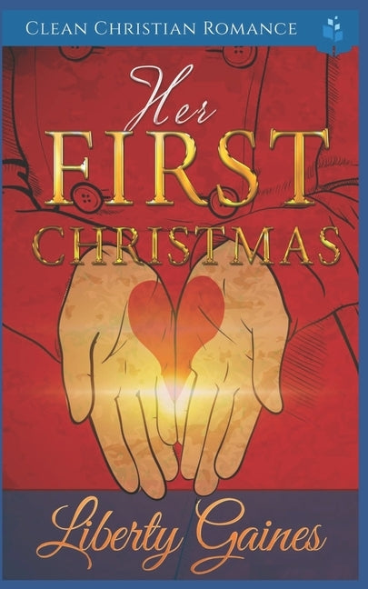Her First Christmas by Gaines, Liberty